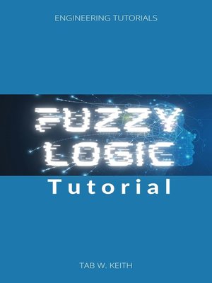 cover image of Fuzzy Logic Tutorial